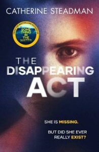 The Disappearing Act - Catherine Steadmanová