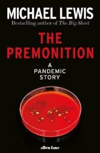 The Premonition : A Pandemic Story - Michael Lewis