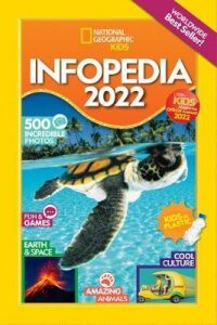 National Geographic Kids Infopedia 2022 - National Geographic