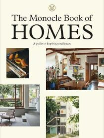 The Monocle Book of Homes - Tyler Brûlé