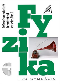 Fyzika pro gymnázia – Mechanické kmitání a vlnění (kniha + CD) - Oldřich Lepil