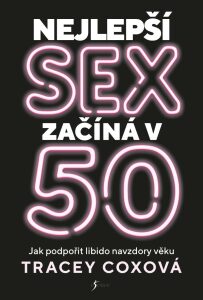 Nejlepší sex začíná v 50 (Defekt) - Tracey Coxová