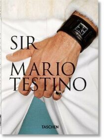 Mario Testino. SIR. 40th Anniversary Edition - Mario Testino, Pierre Borhan, ...