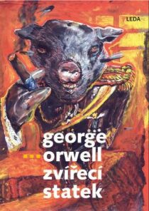 Zvířecí statek (velkoformátové ilustrované vydání) - George Orwell,Boris Jirků