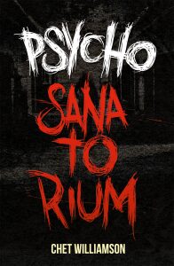 Psycho: Sanatorium Chet Williamson