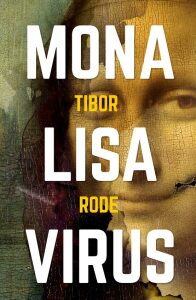 Mona Lisa virus Tibor Rode