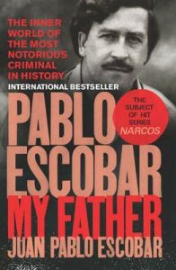 Pablo Escobar: My Father - Escobar Juan Pablo