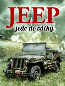 Jeep jede do války - Jaroslav Růžička