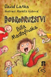 Dobrodružství Billa Madlafouska - David Laňka,Markéta Vydrová