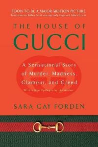 The House of Gucci : A Sensational Story of Murder, Madness, Glamour, and Greed (Defekt) - Sara Gay Fordenová