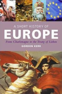 A Short History of Europe - Gordon Kerr