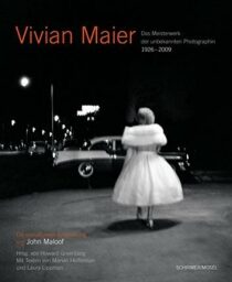 Vivian Maier – Das Meisterwerk der unbekannten Photographin 1926–2009 - 