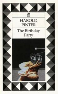 The Birthday Party - Harold Pinter