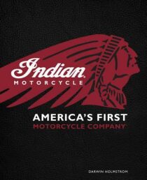 Indian Motorcycle: America´s First Motorcycle Company - Randy Leffingwell, ...