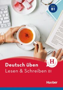deutsch üben: Lesen + Schreiben B1 NEU - Herta Müllerová