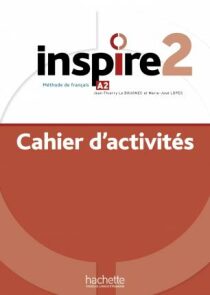 Inspire 2 (A2) Cahier d´activités + audio MP3 - Jean-Thierry Le Bougnec