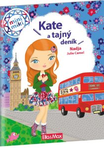 Kate a tajný deník - Příběhy pro nejmenší - Julie Camel,Nadja