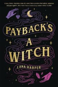Payback´s a Witch - Lana Harper