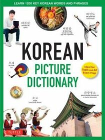 Korean Picture Dictionary : Learn 1,200 Key Korean Words and Phrases - Cho Tina