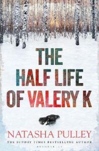 The Half Life of Valery K - Natasha Pulley