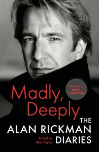 Madly, Deeply: The Alan Rickman Diaries - Alan Rickman