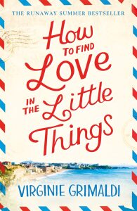 How to Find Love in the Little Things - Virginie Grimaldi