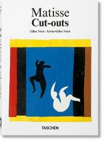 Matisse. Cut-outs. 40th Anniversary Edition - Gilles Néret, ...