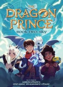 Sky : The Dragon Prince 2 - Aaron Ehasz