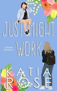 Just Might Work - Katia Rose