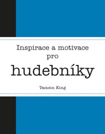 Inspirace a motivace pro hudebníky Tamsin King