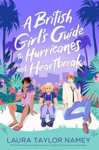 A British Girl´s Guide to Hurricanes and Heartbreak (Defekt) - Laura Taylor Namey