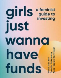 Girls Just Wanna Have Funds - Camilla Falkenberg, ...