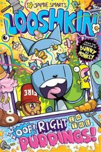 Looshkin: Oof! Right in the Puddings! - Jamie Smart