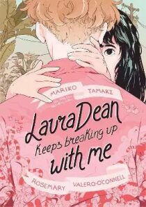 Laura Dean Keeps Breaking Up with Me - Mariko Tamaki