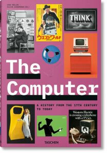 The Computer. A History from the 17th Century to Today - Jens Müller