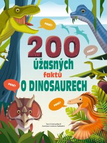 200 úžasných faktů o dinosaurech - Cristina Banfi