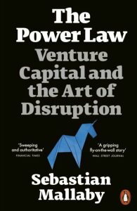The Power Law: Venture Capital and the Art of Disruption - Sebastian Mallaby