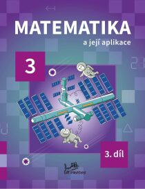 Matematika a její aplikace pro 3. ročník 3. díl - Josef Molnár, ...