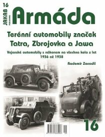 Armáda č.16 - Terénní automobily značek Tatra, Zbrojovka a Jawa - Radomír Zavadil