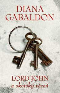 Lord John a skotský vězeň Diana Gabaldon