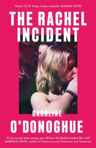 The Rachel Incident - Caroline O'Donoghue