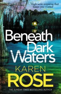 Beneath Dark Waters - Karen Roseová