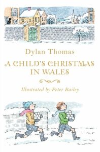 A Child's Christmas in Wales - Dylan Thomas