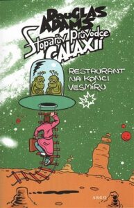 Stopařův průvodce Galaxií 2 Restaurant na konci vesmíru - Douglas Adams,Dan Černý
