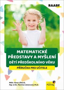 Matematické představy a myšlení dětí předškolního věku - Hana Lišková, ...
