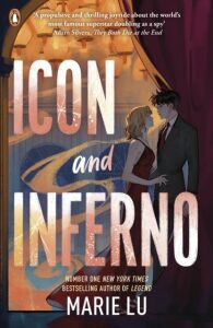 Icon and Inferno - Marie Lu