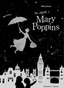 Na výletě s Mary Poppins Hélene Druvert