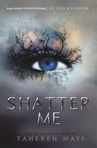 Shatter Me - Tahereh Mafi