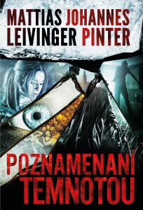 Poznamenaní temnotou Mattias Leivinger,Pinter Johannes