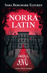 Norra Latin - Škola snů Sara Bergmark  Elfgren